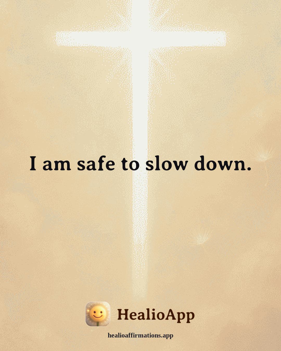 Abundance affirmation: I am safe to slow down. — Healio