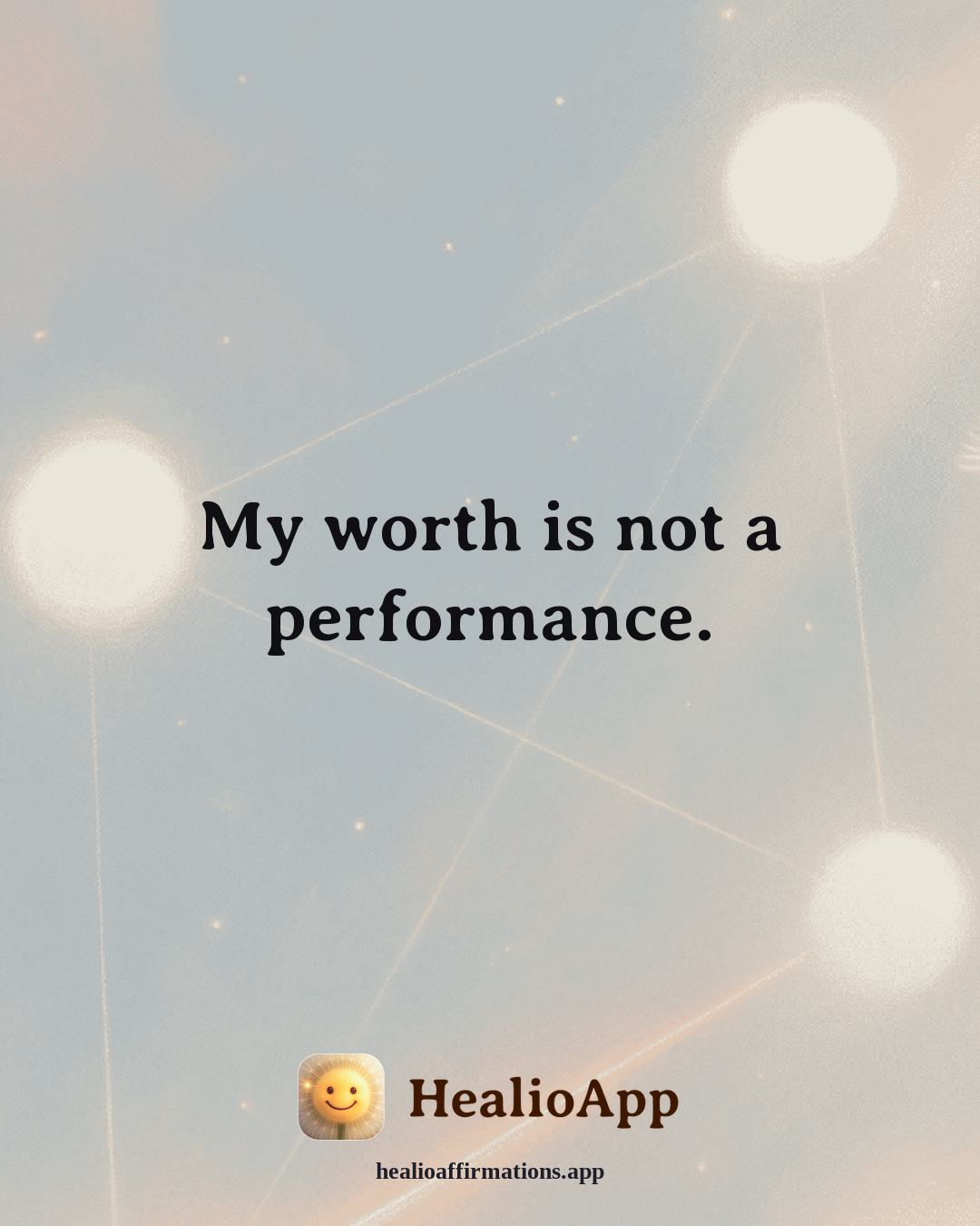 Abundance affirmation: My worth is not a performance. — Healio