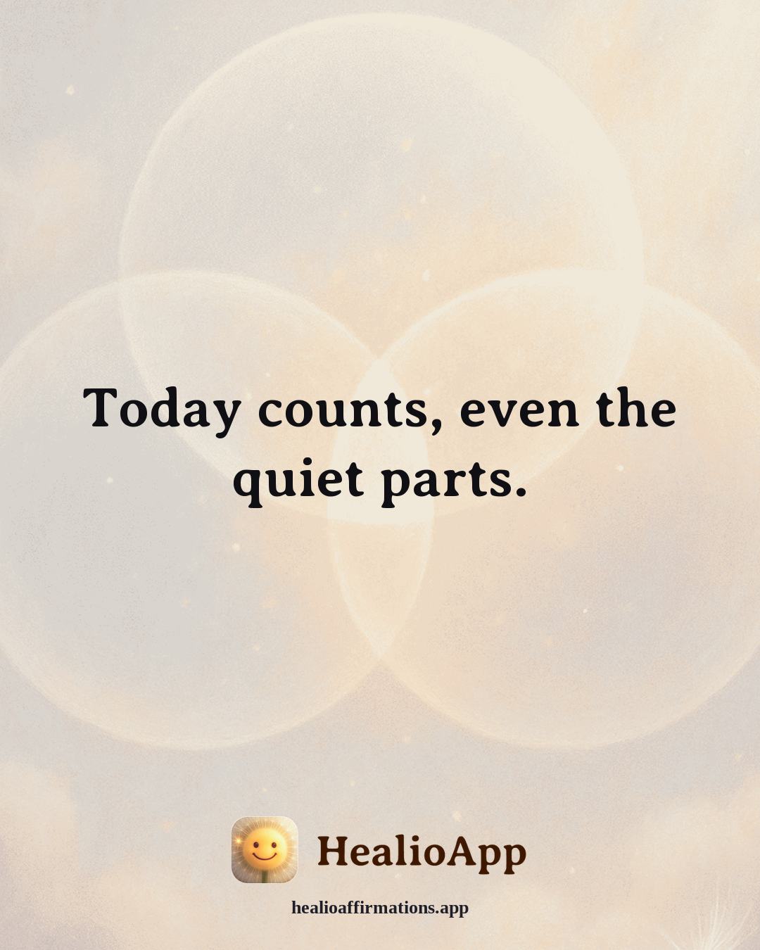 Abundance affirmation: Today counts, even the quiet parts. — Healio