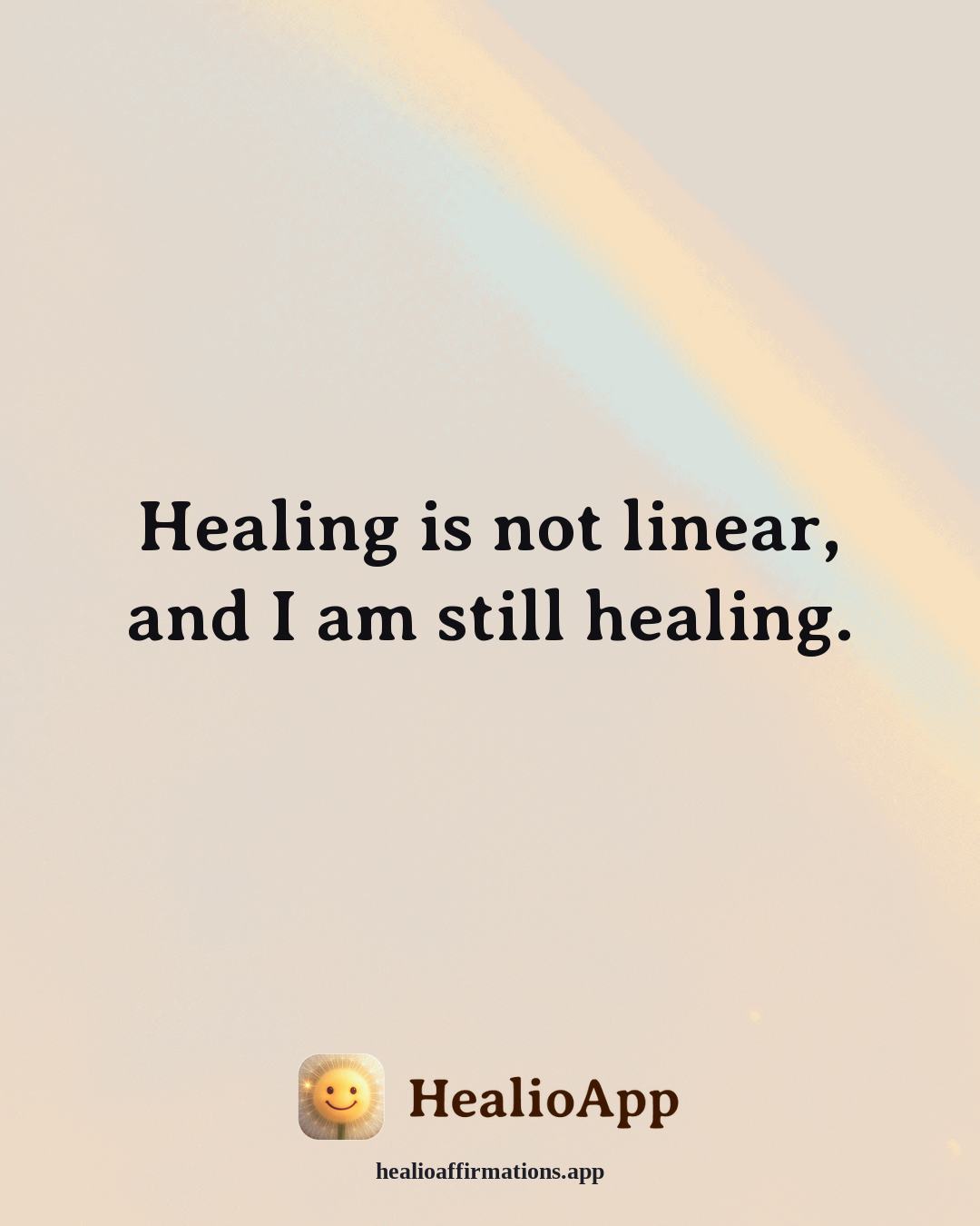 Working With Anger affirmation: Healing is not linear, and I am still healing. — Healio