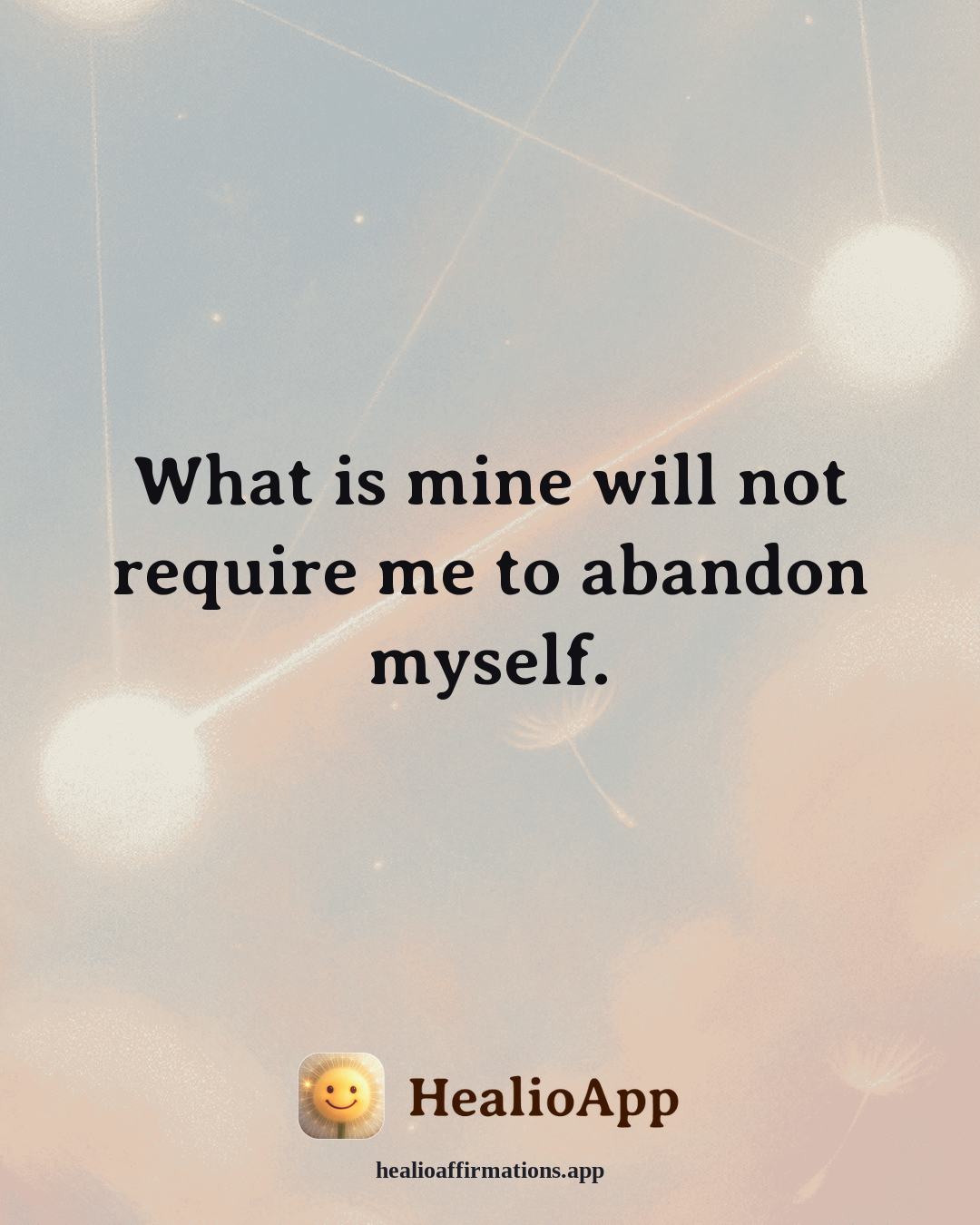 Working With Anger affirmation: What is mine will not require me to abandon myself. — Healio