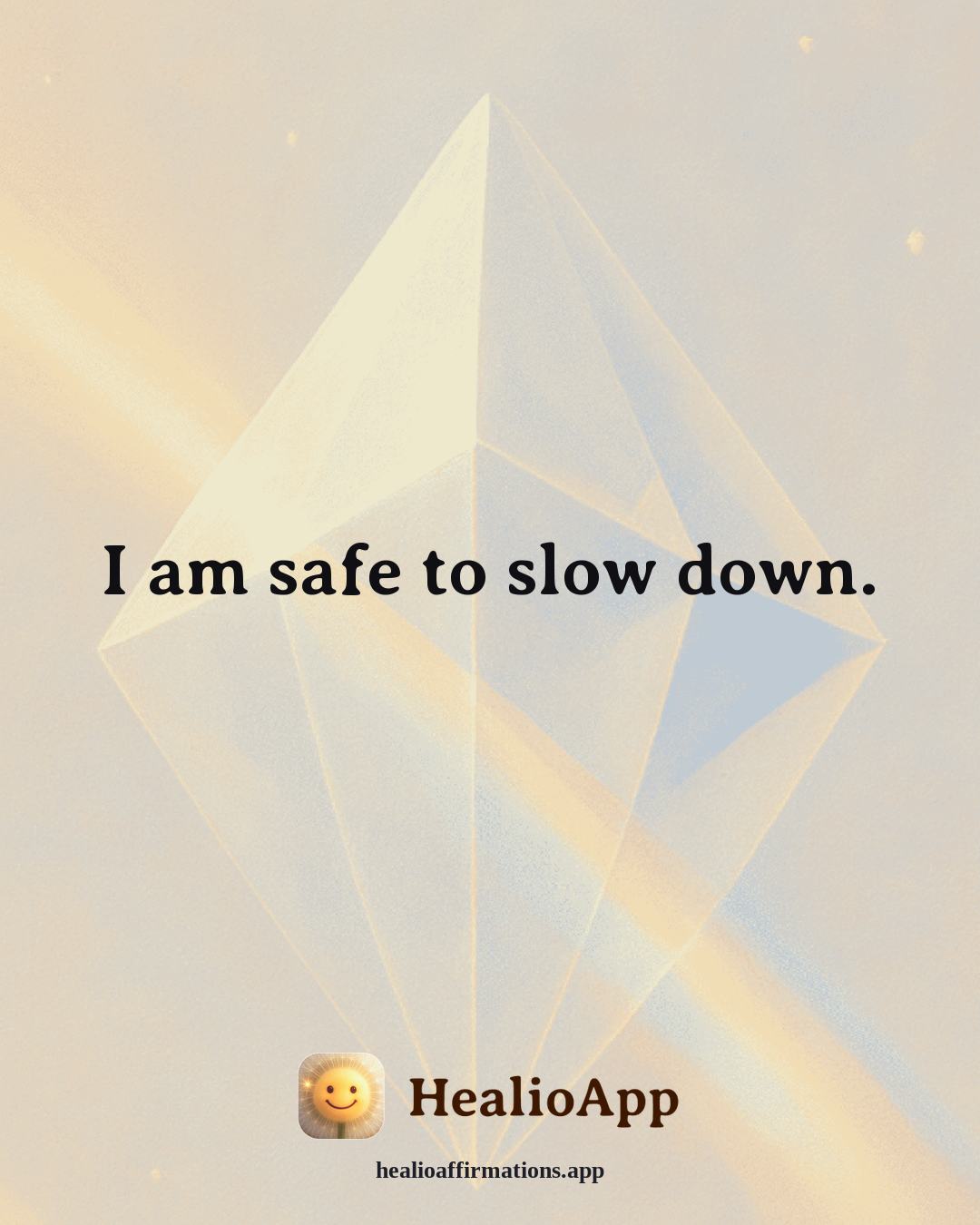 Working With Anger affirmation: I am safe to slow down. — Healio