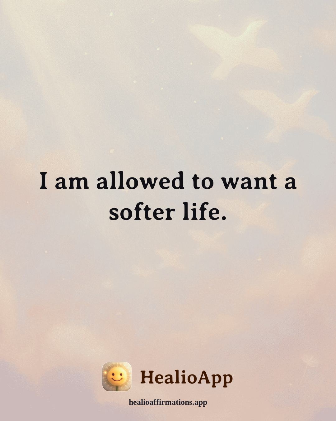 Working With Anger affirmation: I am allowed to want a softer life. — Healio