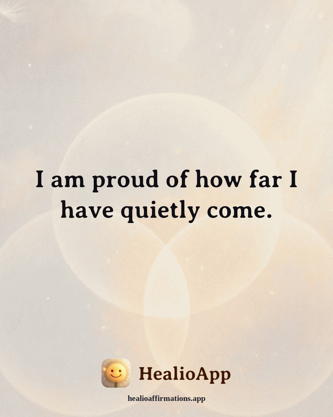Working With Anger affirmation: I am proud of how far I have quietly come. — Healio