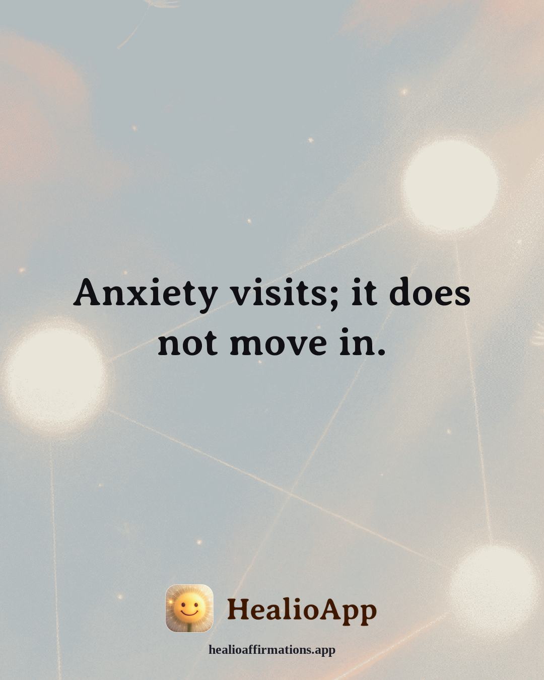Anxiety affirmation: Anxiety visits; it does not move in. — Healio