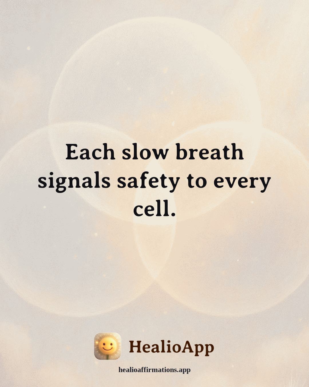 Anxiety affirmation: Each slow breath signals safety to every cell. — Healio