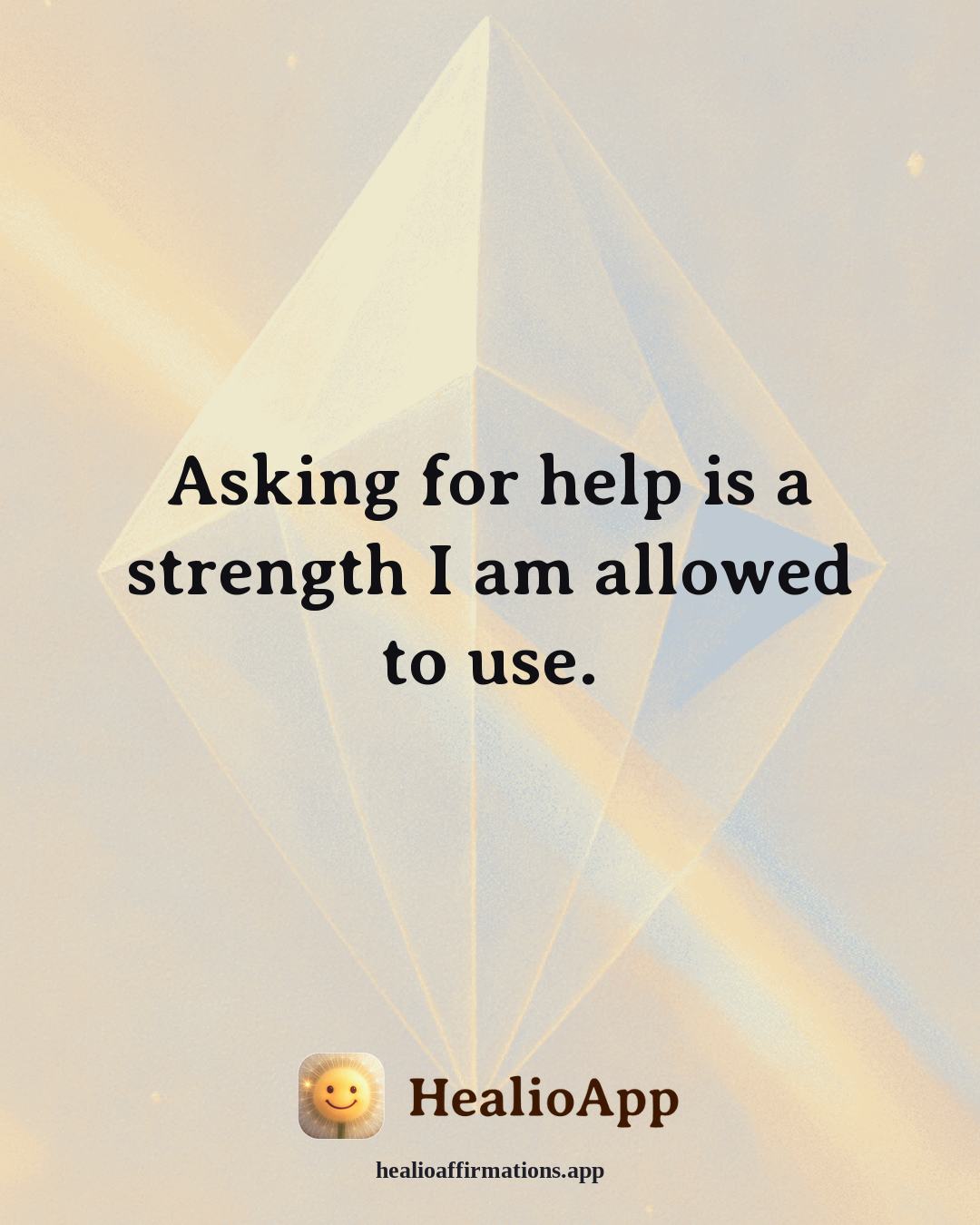 Anxiety affirmation: Asking for help is a strength I am allowed to use. — Healio