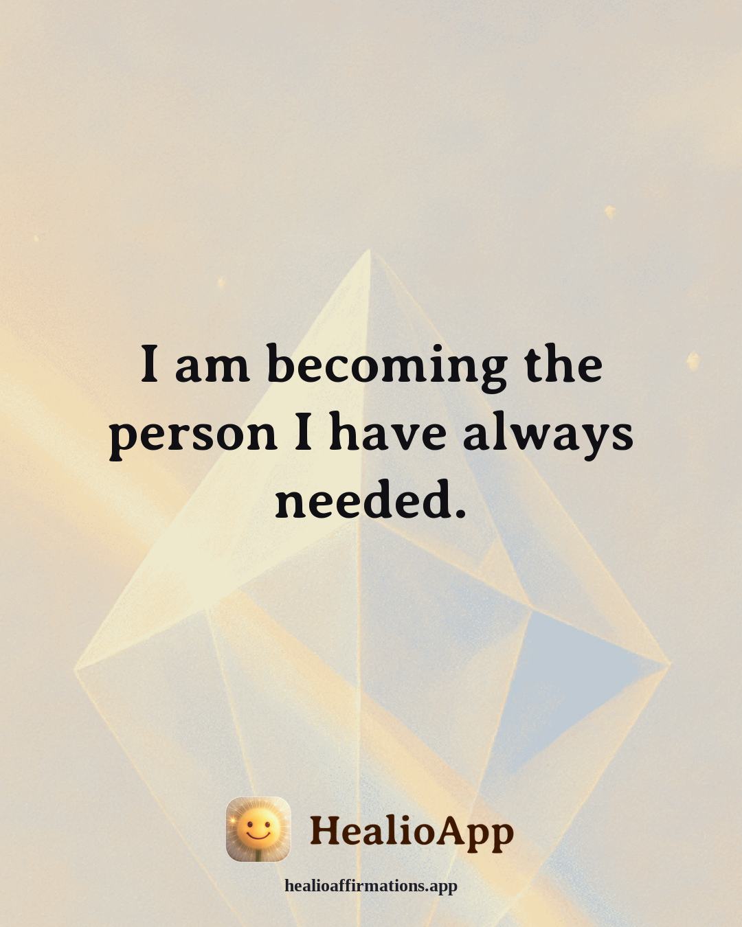 August affirmation: I am becoming the person I have always needed. — Healio