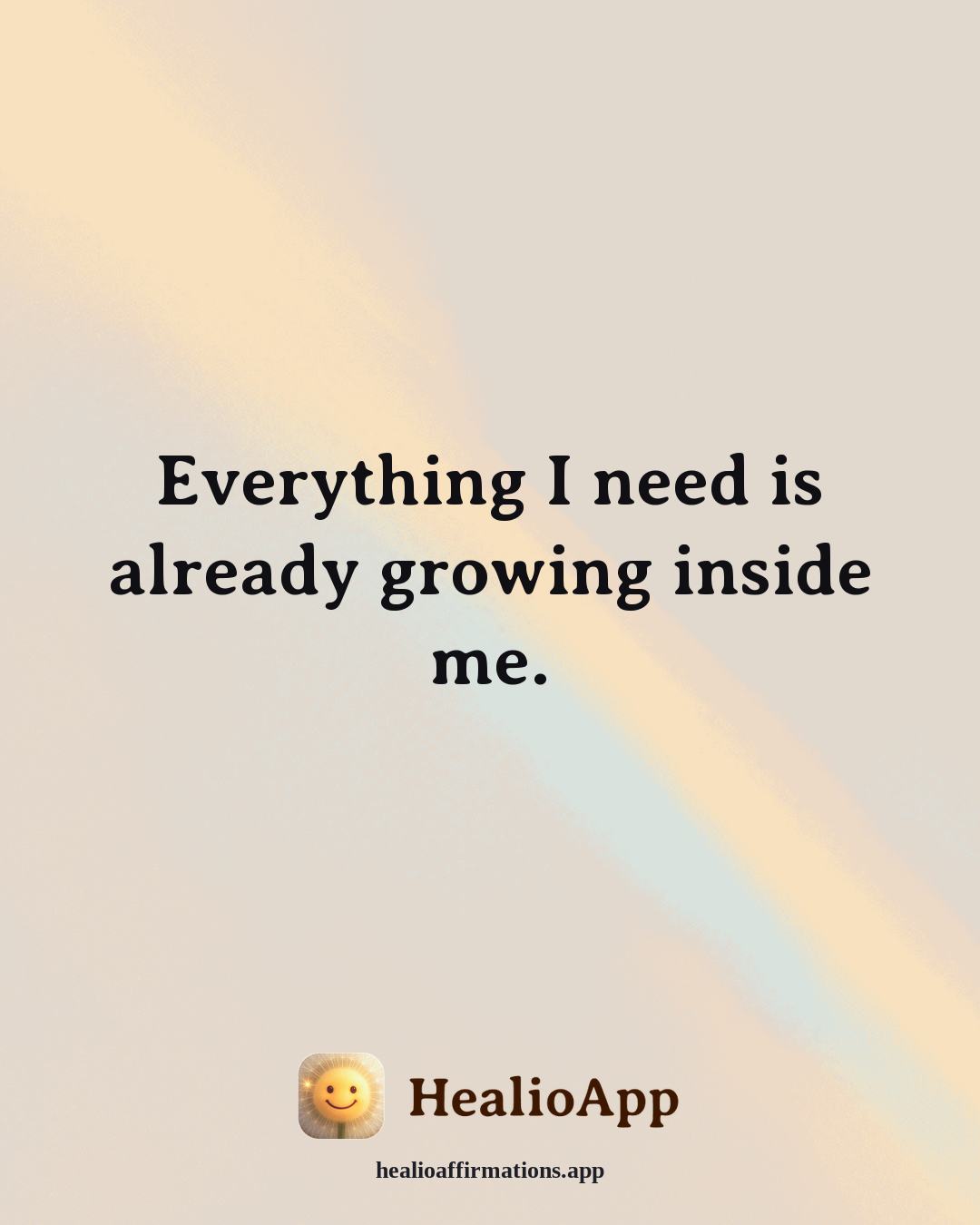 August affirmation: Everything I need is already growing inside me. — Healio