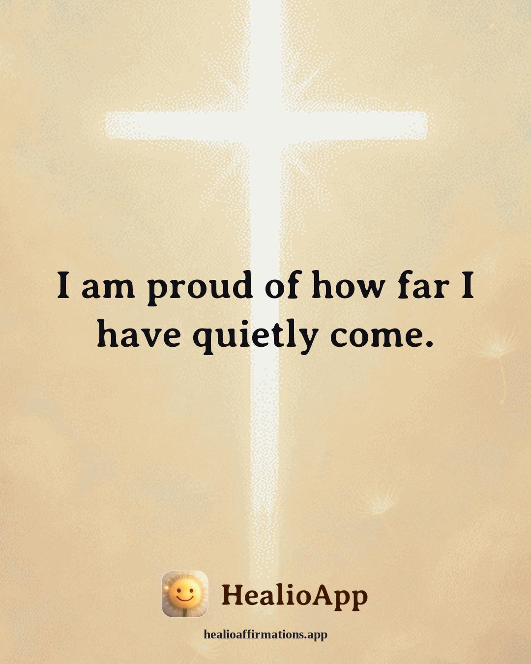 August affirmation: I am proud of how far I have quietly come. — Healio