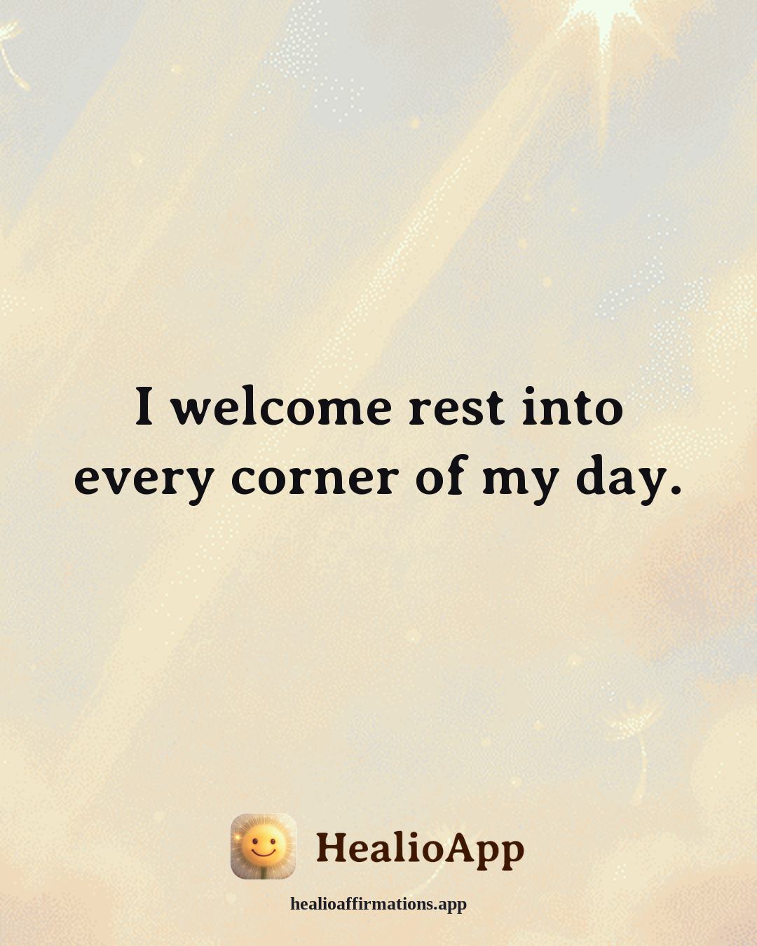 Bedtime affirmation: I welcome rest into every corner of my day. — Healio