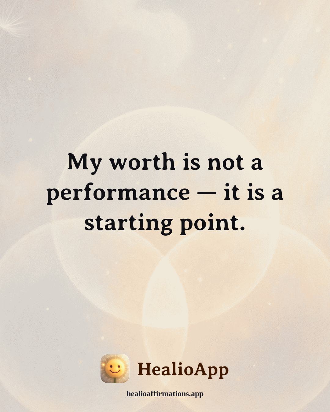 Bedtime affirmation: My worth is not a performance — it is a starting point. — Healio