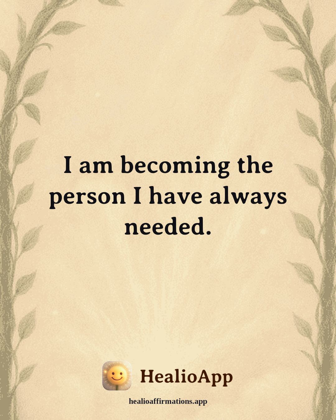 Bedtime affirmation: I am becoming the person I have always needed. — Healio