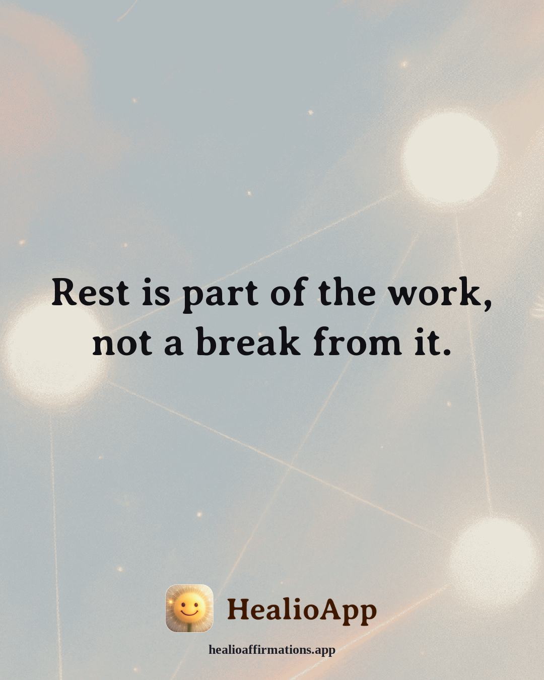 Body Image affirmation: Rest is part of the work, not a break from it. — Healio