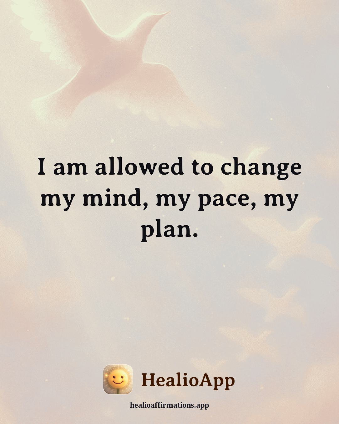 Body Image affirmation: I am allowed to change my mind, my pace, my plan. — Healio