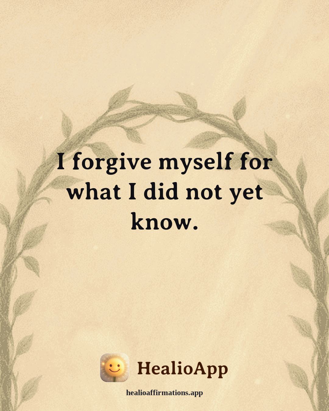 Body Image affirmation: I forgive myself for what I did not yet know. — Healio