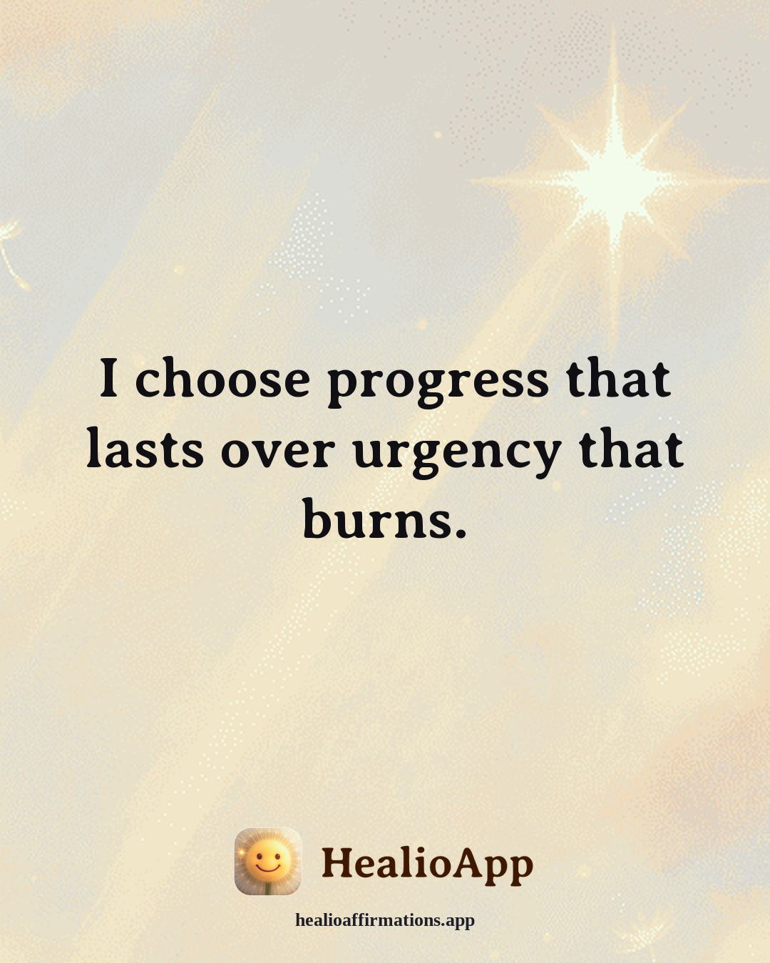Body Image affirmation: I choose progress that lasts over urgency that burns. — Healio
