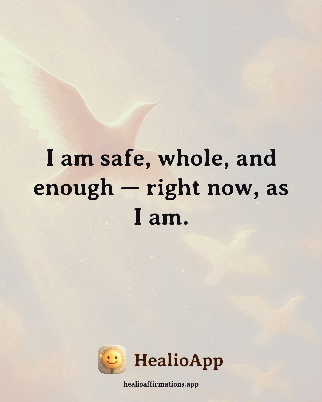 Body Image affirmation: I am safe, whole, and enough — right now, as I am. — Healio