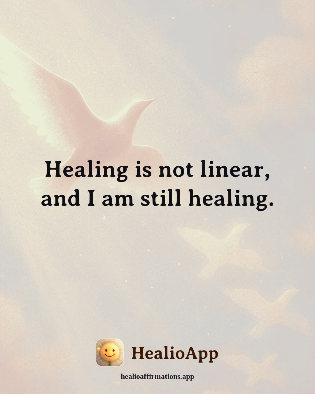 Healthy Boundaries affirmation: Healing is not linear, and I am still healing. — Healio