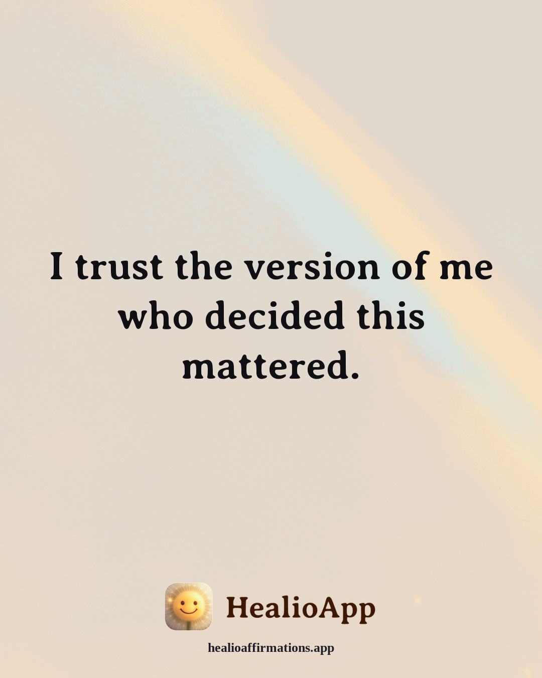 Confidence affirmation: I trust the version of me who decided this mattered. — Healio