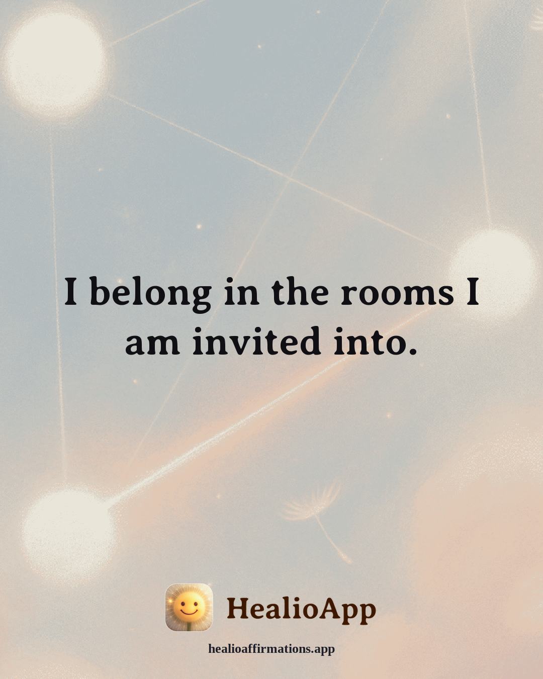 Confidence affirmation: I belong in the rooms I am invited into. — Healio