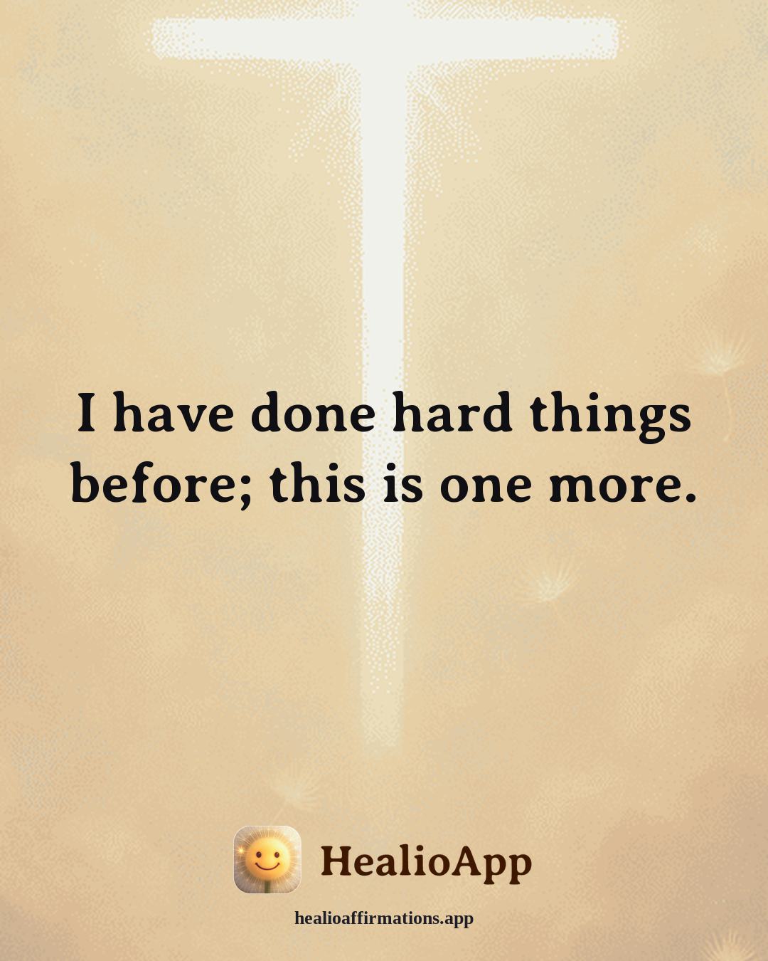 Confidence affirmation: I have done hard things before; this is one more. — Healio