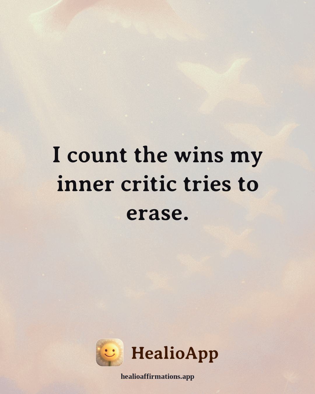 Confidence affirmation: I count the wins my inner critic tries to erase. — Healio