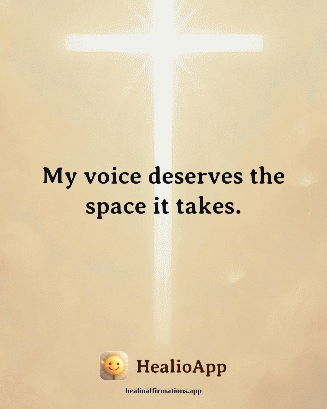 Confidence affirmation: My voice deserves the space it takes. — Healio