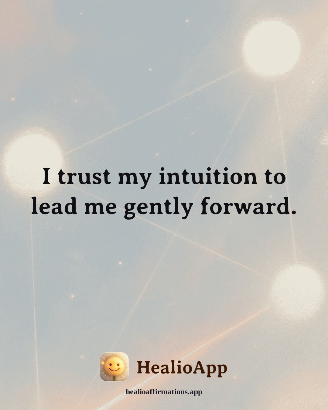 Cute affirmation: I trust my intuition to lead me gently forward. — Healio