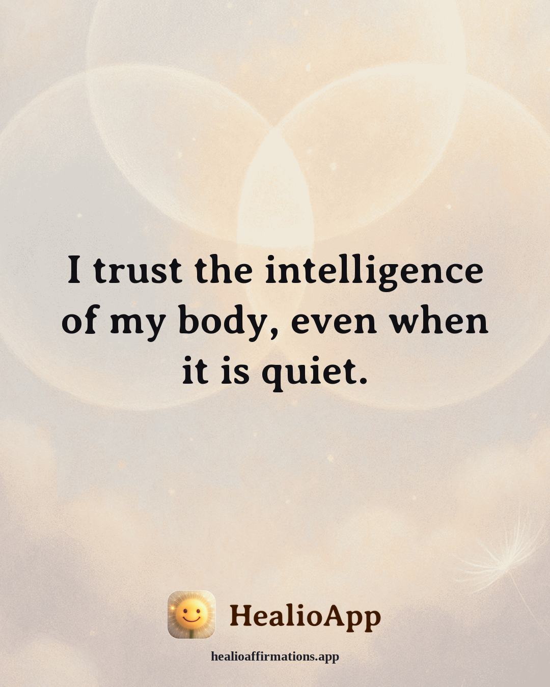 Dating With Confidence affirmation: I trust the intelligence of my body, even when it is quiet. — Healio