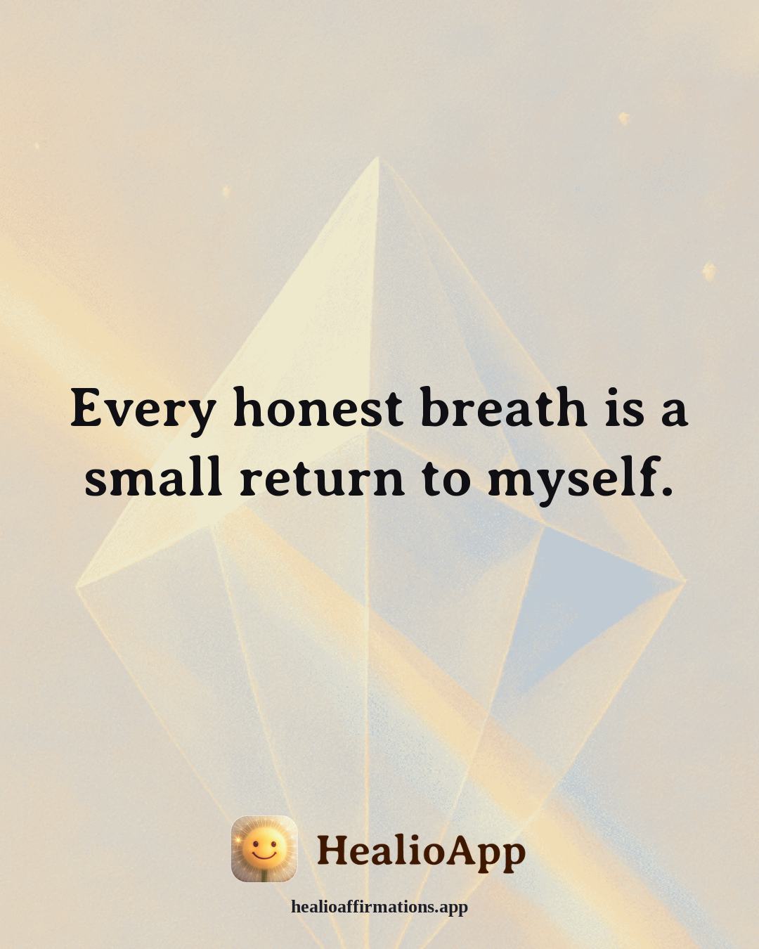 Dating With Confidence affirmation: Every honest breath is a small return to myself. — Healio