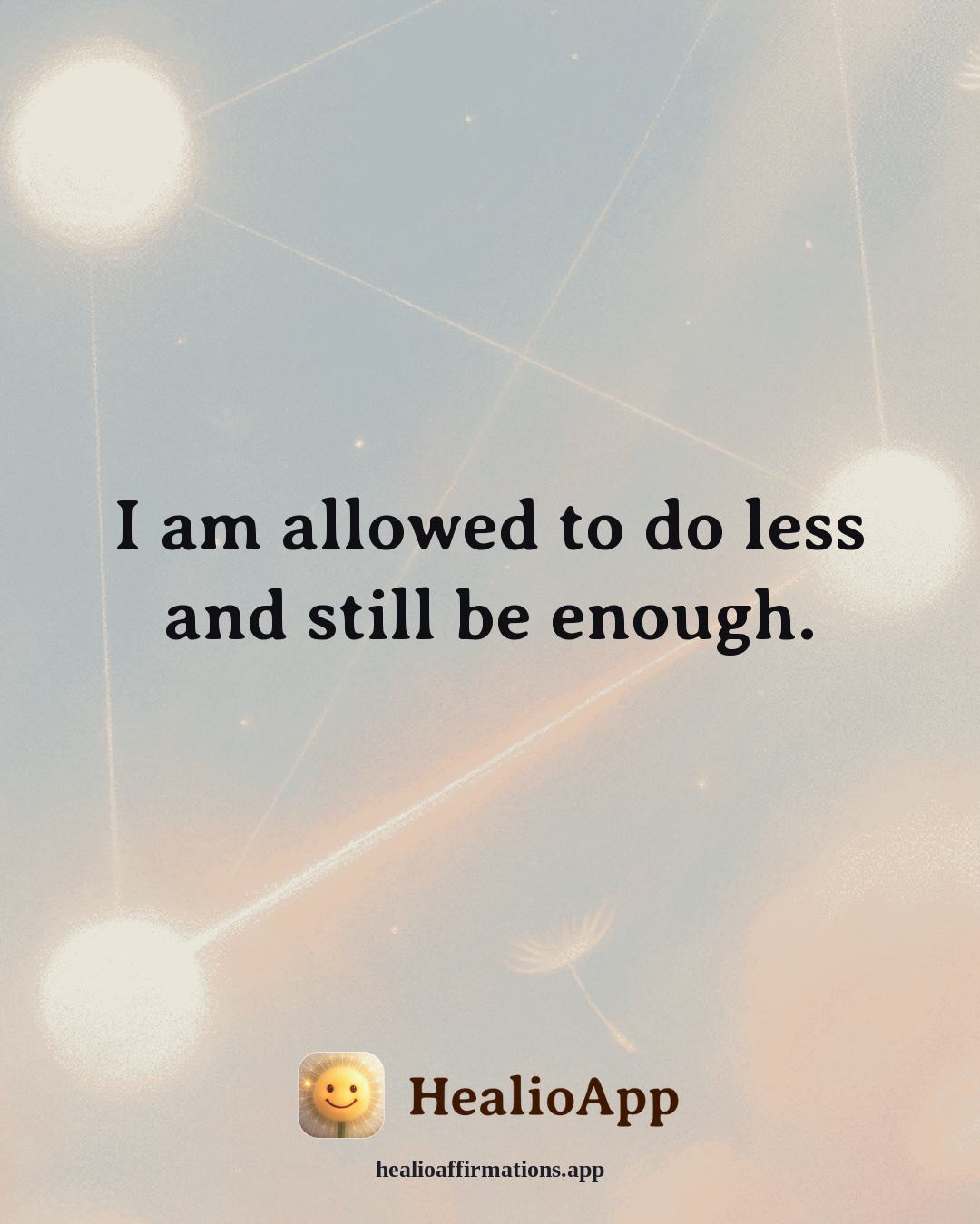 Depression affirmation: I am allowed to do less and still be enough. — Healio