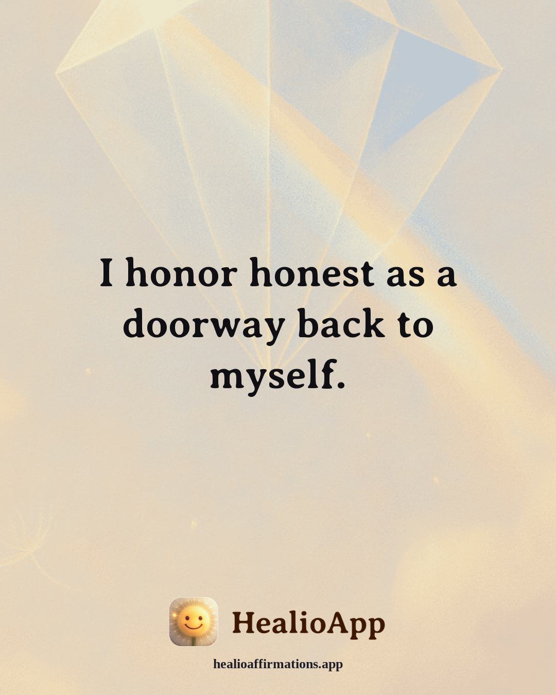 Anti-Toxic-Positivity affirmation: I honor honest as a doorway back to myself. — Healio