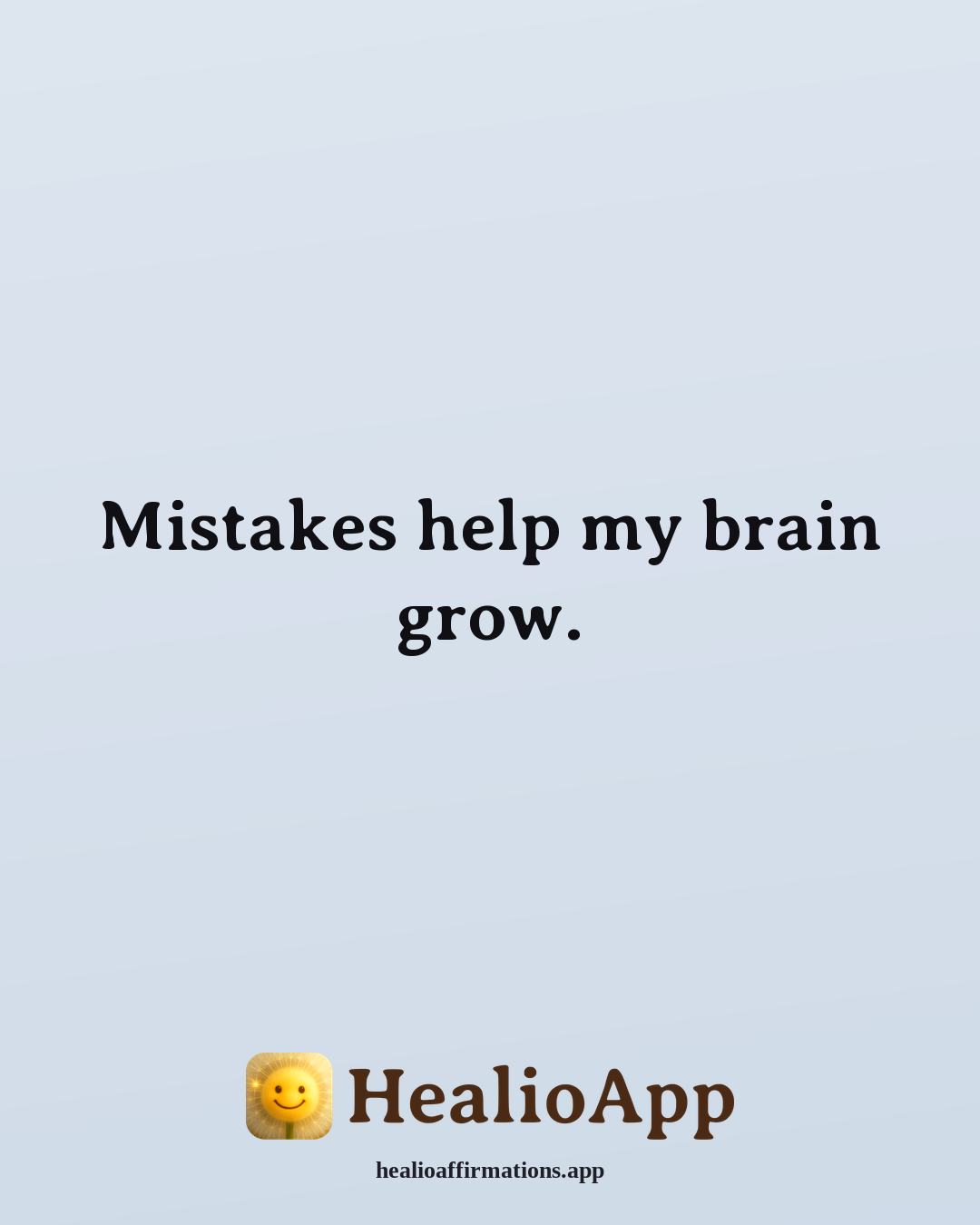 Doggyland affirmation: Mistakes help my brain grow. — Healio