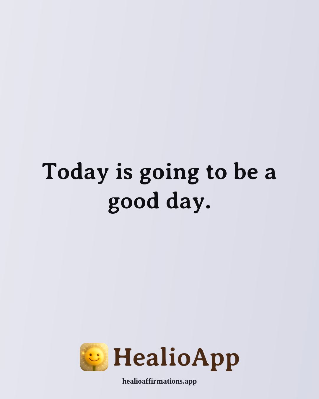 Doggyland affirmation: Today is going to be a good day. — Healio