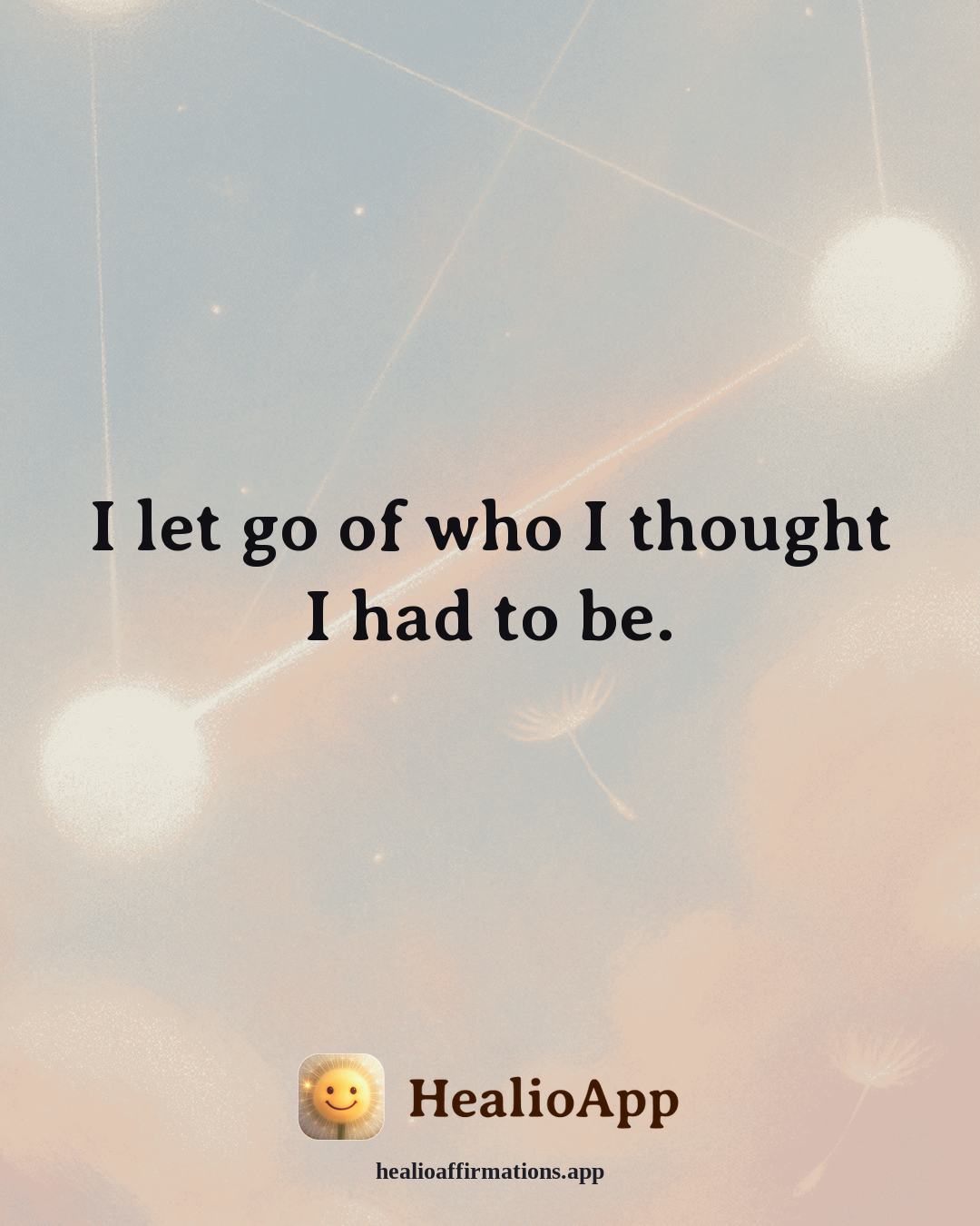 Evening Wind-Down affirmation: I let go of who I thought I had to be. — Healio