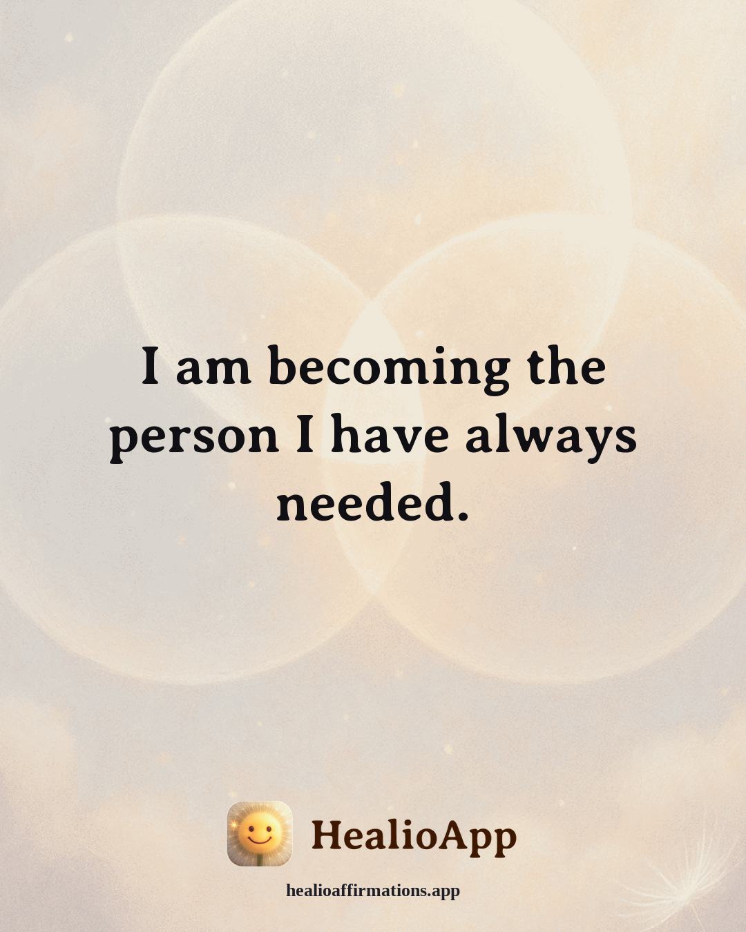 Evening Wind-Down affirmation: I am becoming the person I have always needed. — Healio