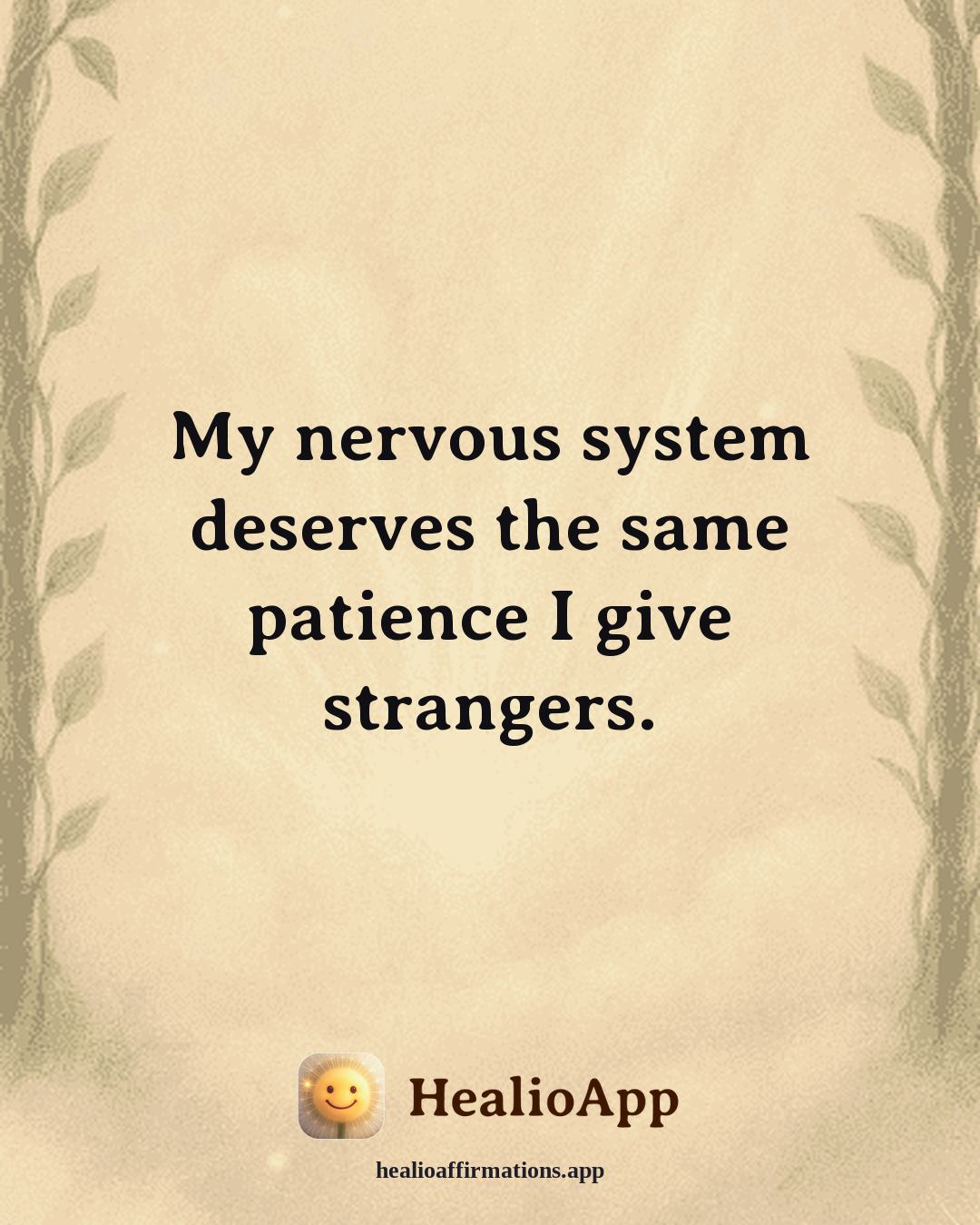 Evening Wind-Down affirmation: My nervous system deserves the same patience I give strangers. — Healio