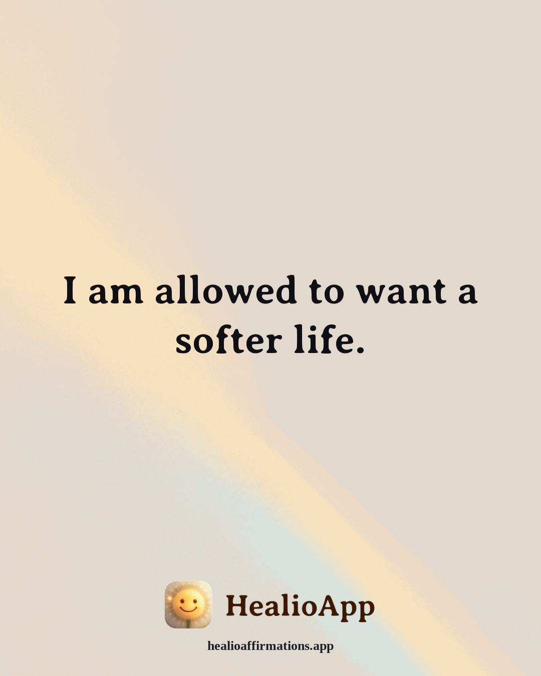 Evening Wind-Down affirmation: I am allowed to want a softer life. — Healio
