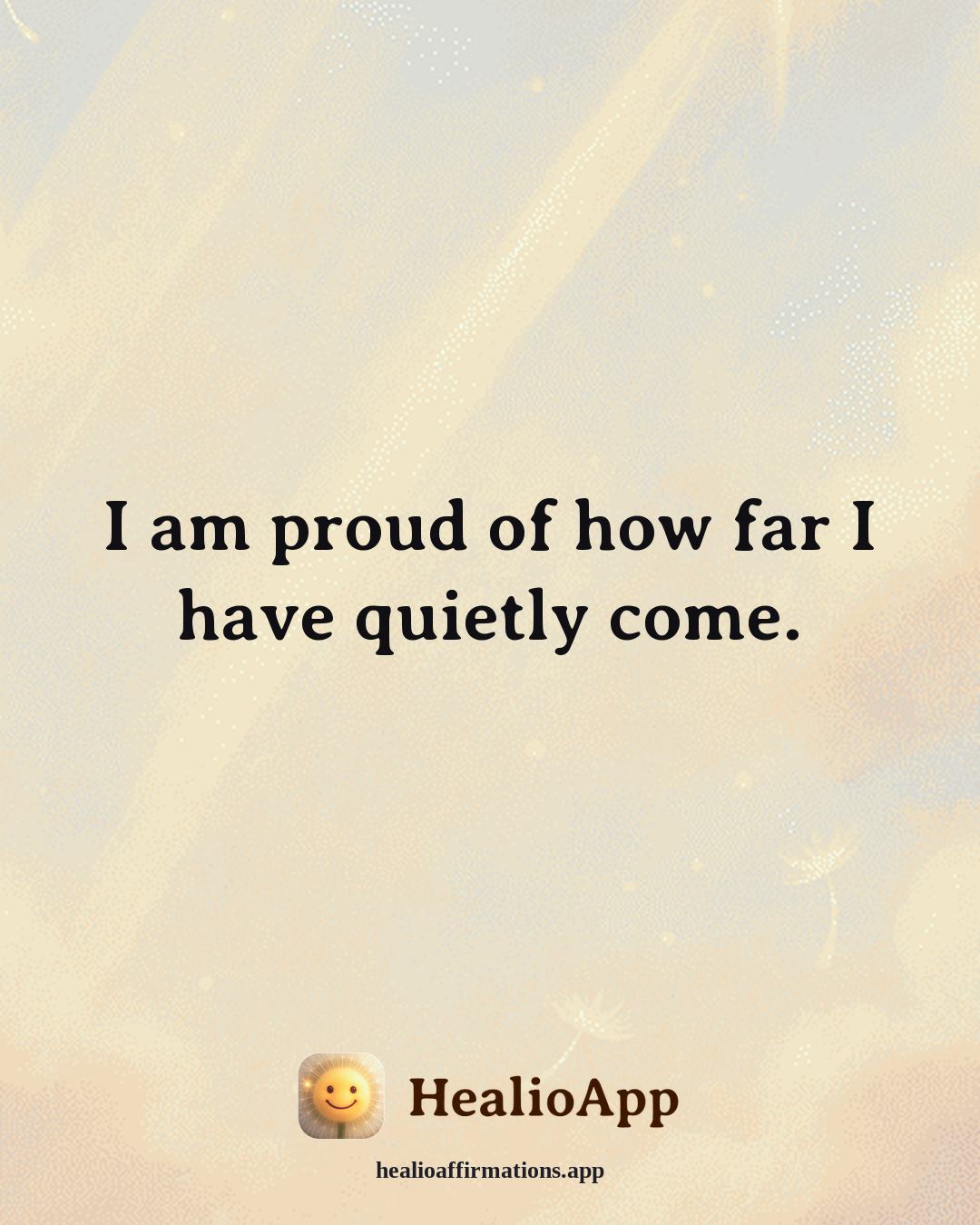 Evening Wind-Down affirmation: I am proud of how far I have quietly come. — Healio