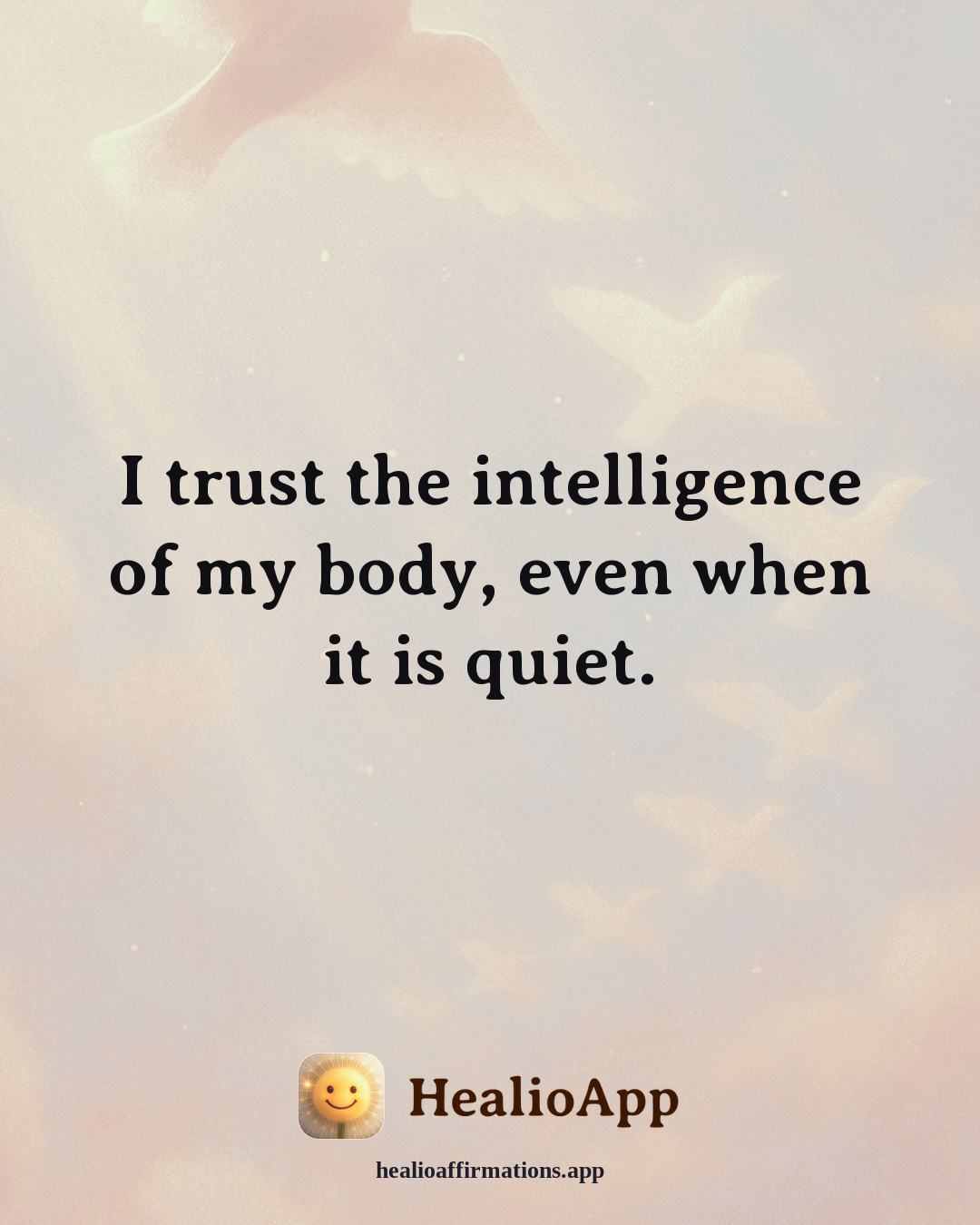 Exercise Motivation affirmation: I trust the intelligence of my body, even when it is quiet. — Healio
