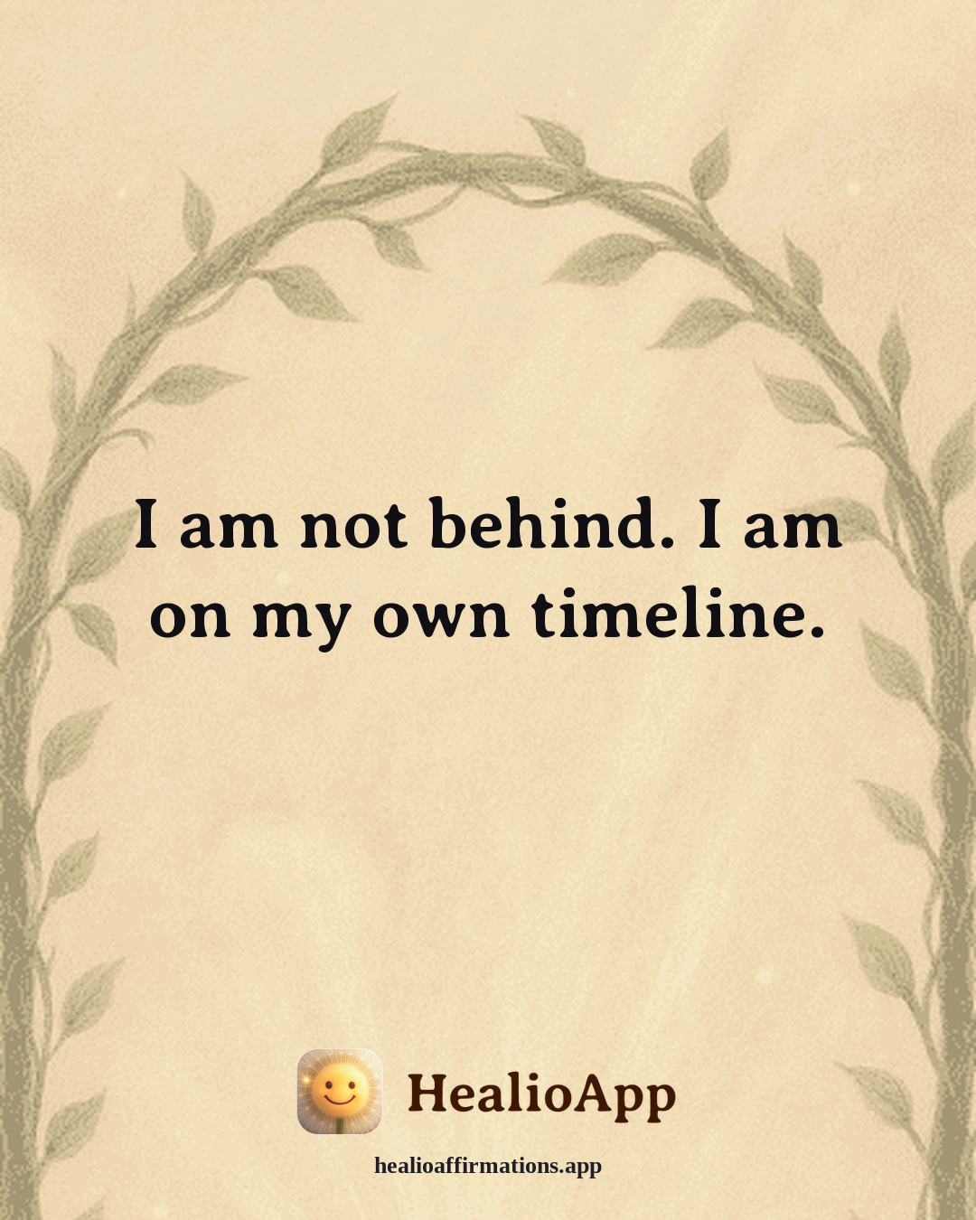 Exercise Motivation affirmation: I am not behind. I am on my own timeline. — Healio
