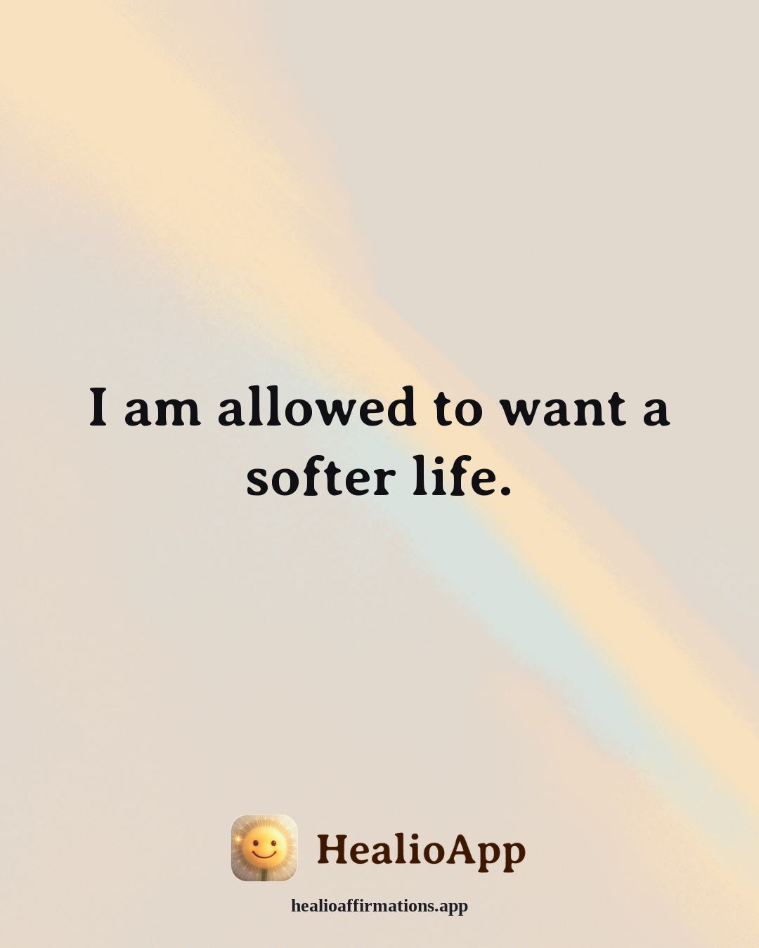 Exercise Motivation affirmation: I am allowed to want a softer life. — Healio