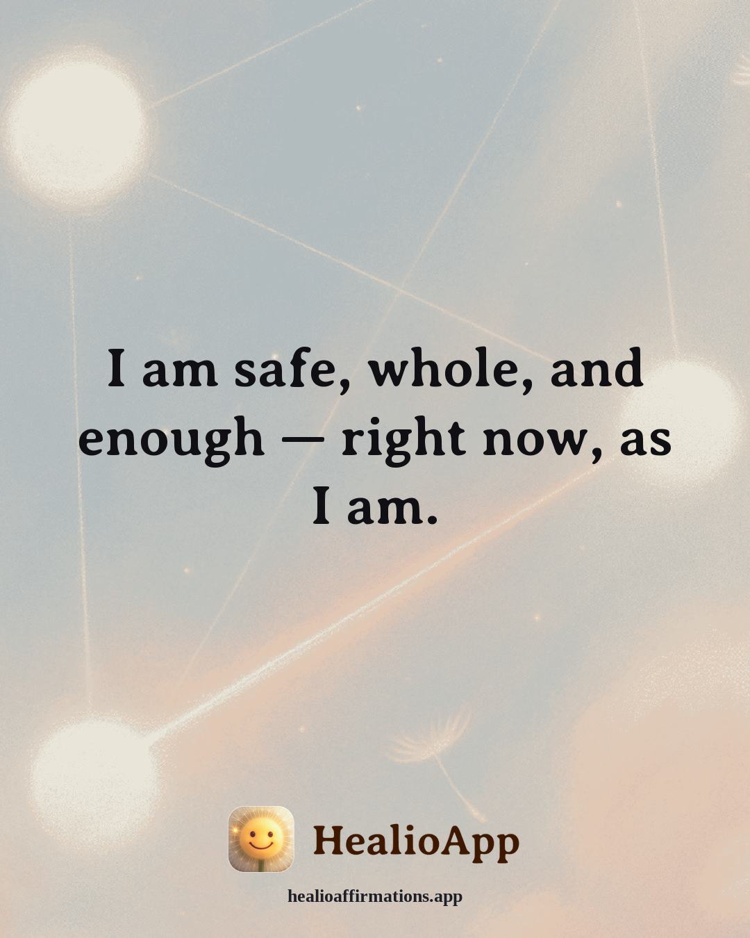 Exercise Motivation affirmation: I am safe, whole, and enough — right now, as I am. — Healio