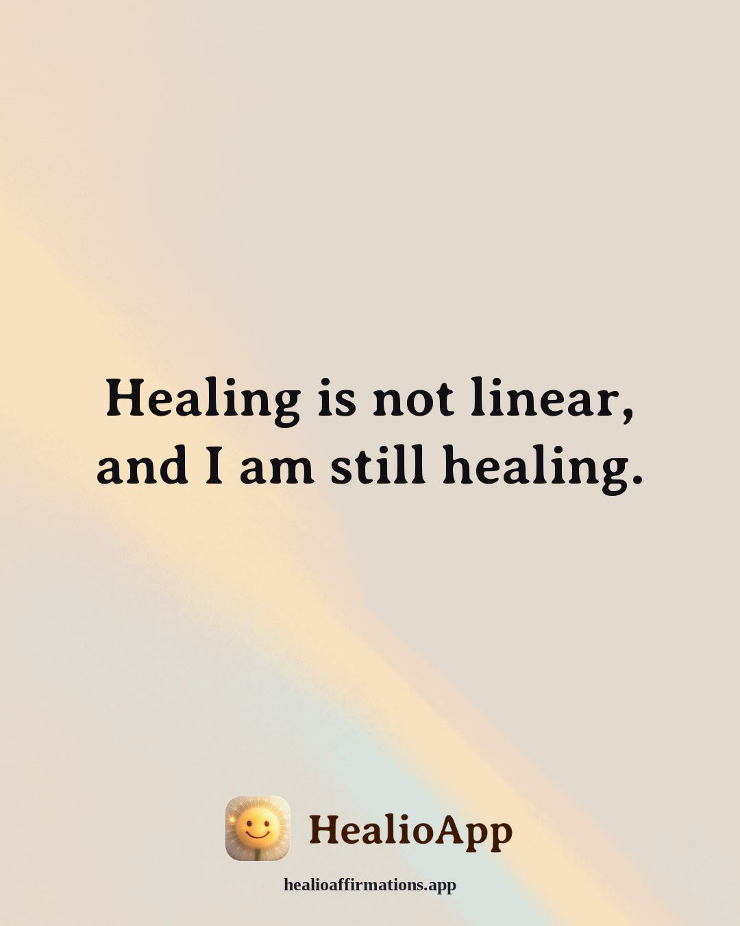 Fatigue & Low Energy affirmation: Healing is not linear, and I am still healing. — Healio