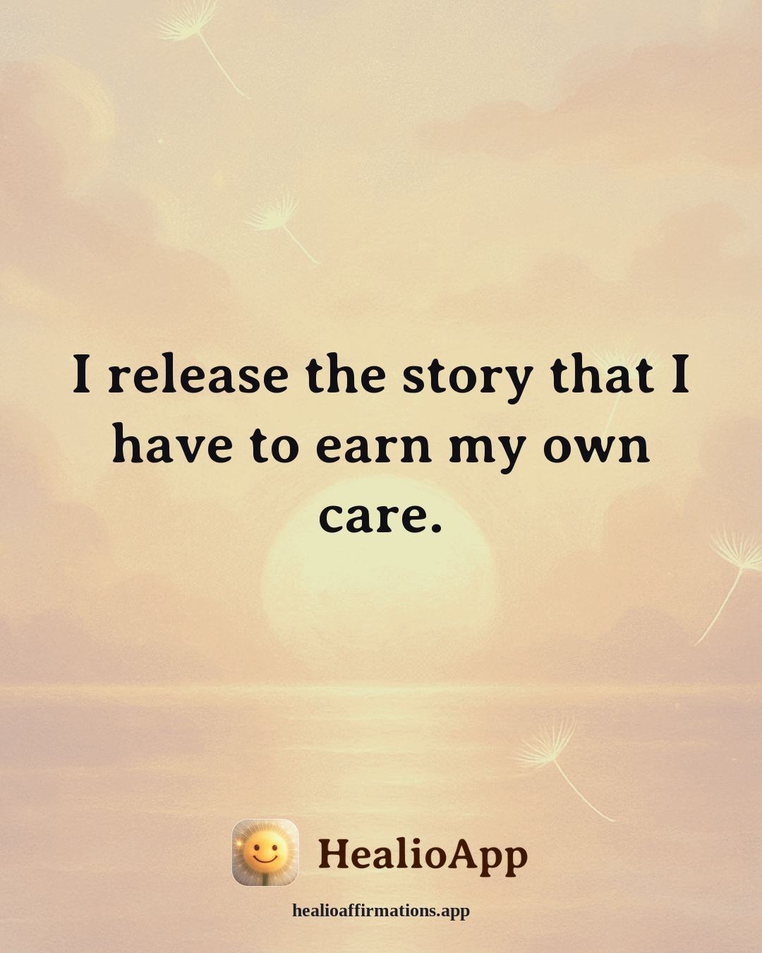 Fatigue & Low Energy affirmation: I release the story that I have to earn my own care. — Healio