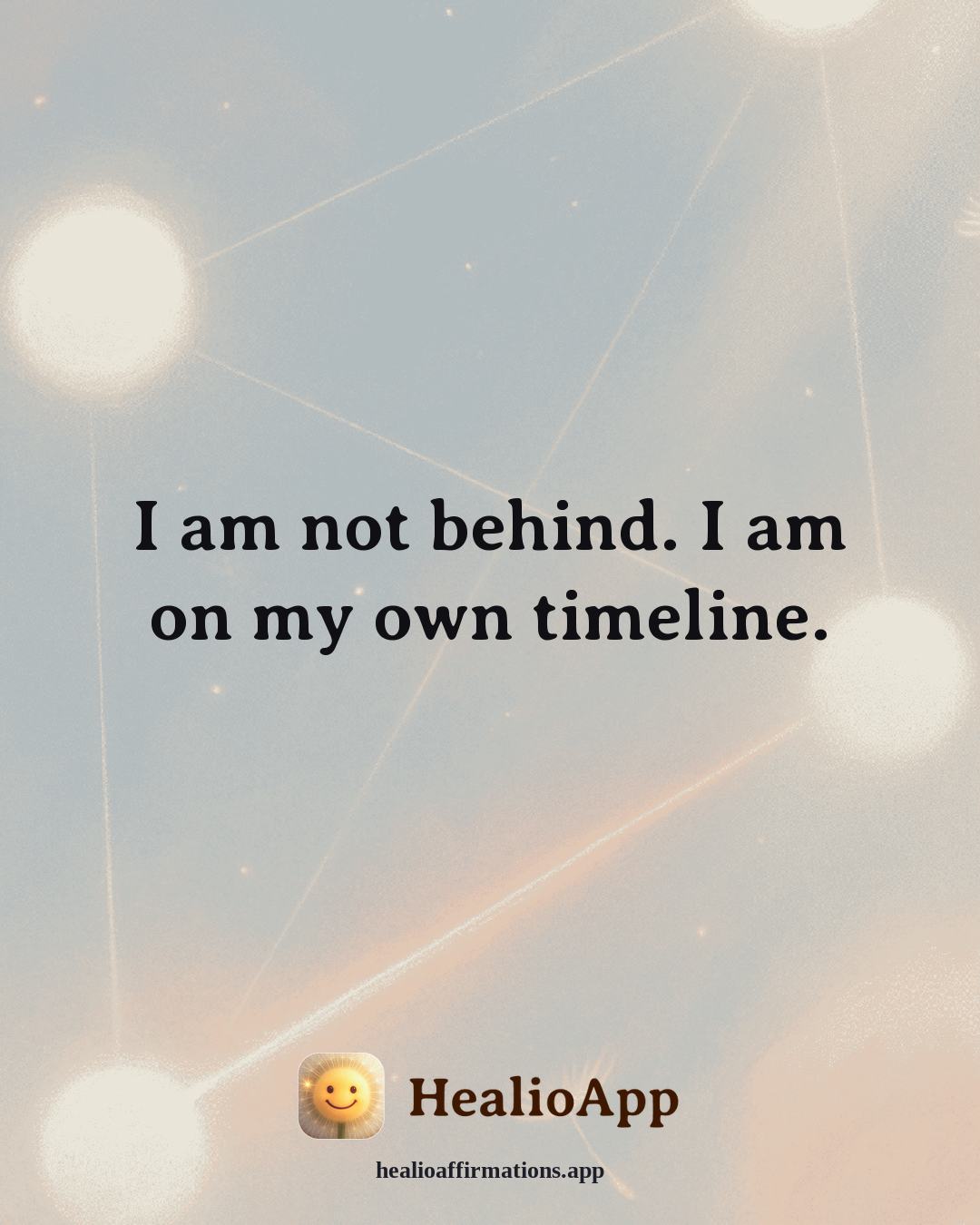 Fatigue & Low Energy affirmation: I am not behind. I am on my own timeline. — Healio