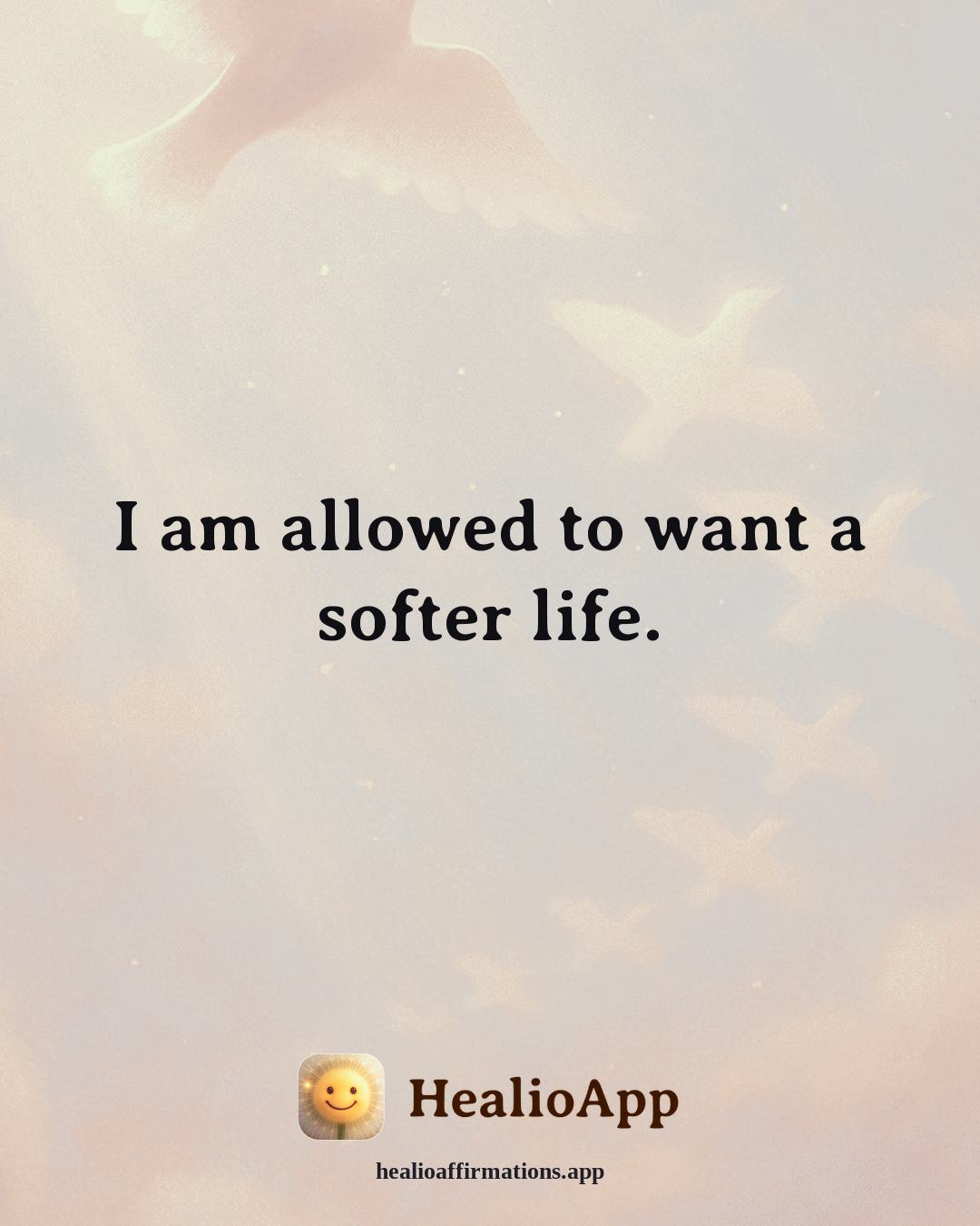 Fatigue & Low Energy affirmation: I am allowed to want a softer life. — Healio