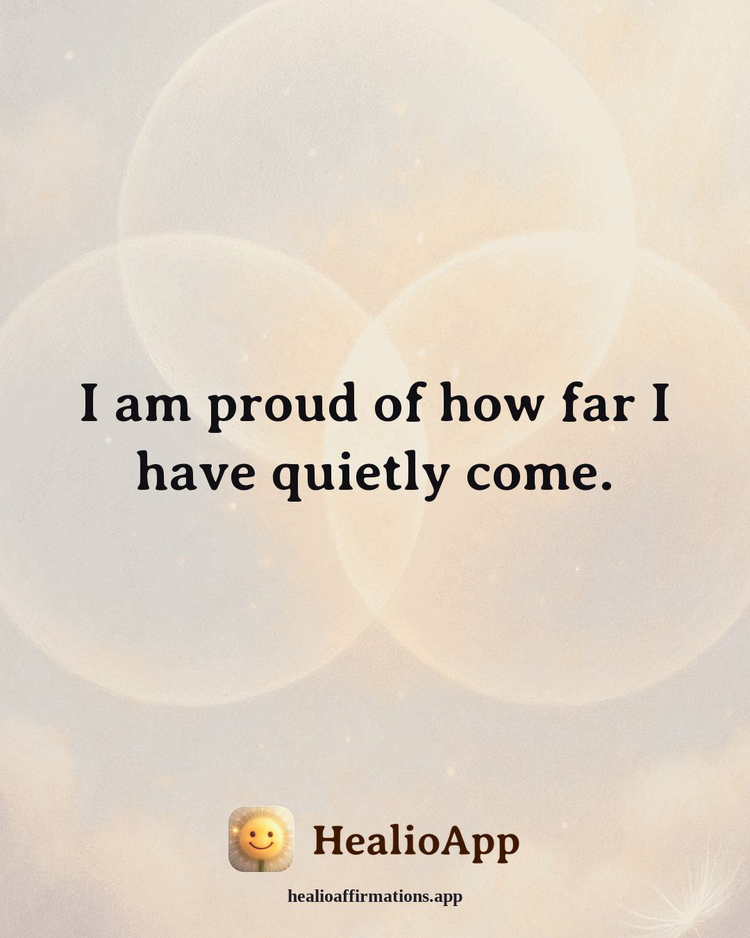 Fatigue & Low Energy affirmation: I am proud of how far I have quietly come. — Healio