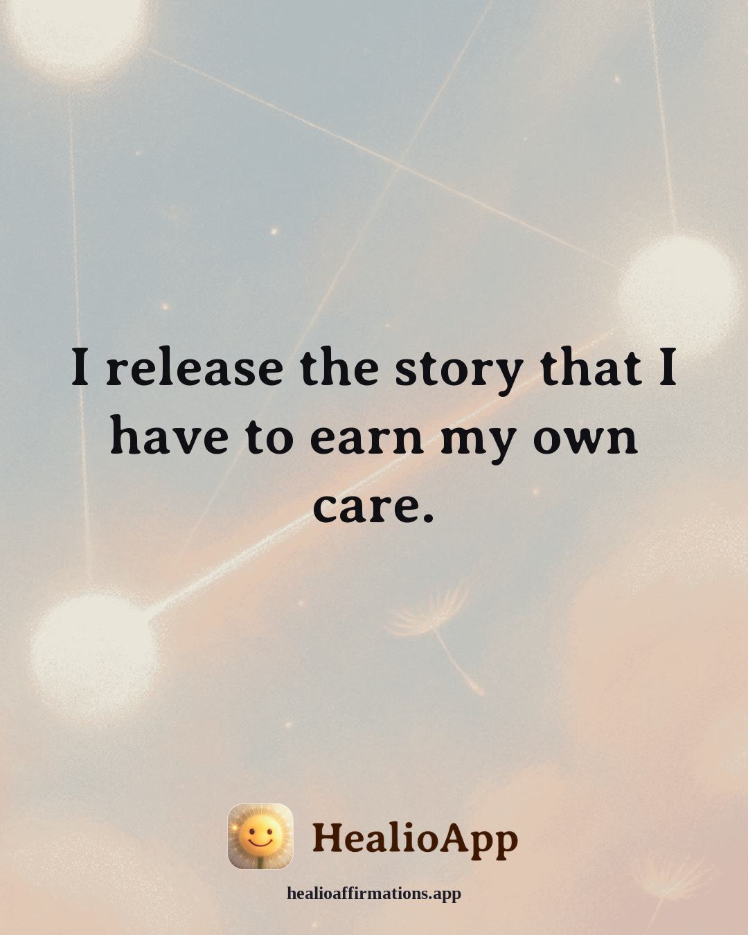 Facing Fear affirmation: I release the story that I have to earn my own care. — Healio
